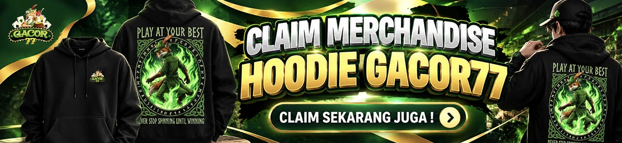 MERCHANDISE HOODIE GACOR77