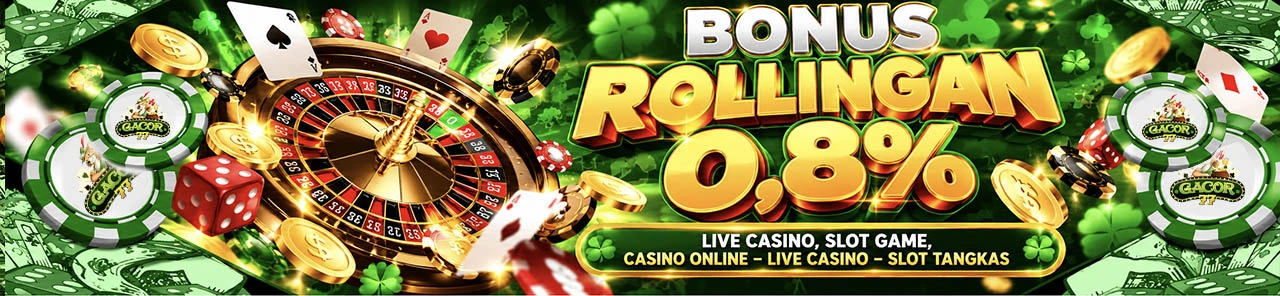 BONUS ROLLINGAN 0.8% GACOR77