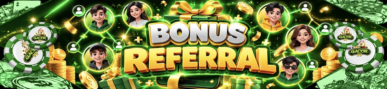GACOR77 REFERRAL