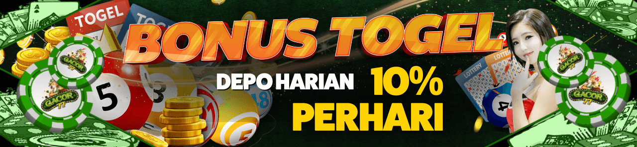 BONUS DEPOSIT TOGEL 10%